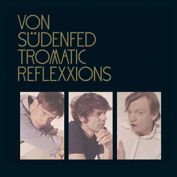 Von Sudenfed - Tromatic Reflexxions (CD, Album)