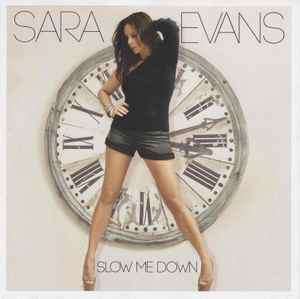 Sara Evans - Slow Me Down (CD, Album)