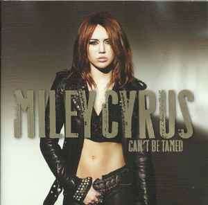 Miley Cyrus - Can't Be Tamed (CD, Album, Enh)