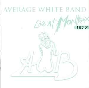 Average White Band - Live At Montreux 1977 (CD, Album)