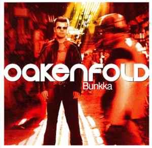 Paul Oakenfold - Bunkka (CD, Album, Enh)