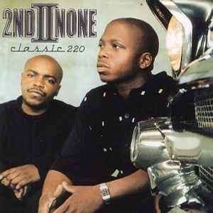 2nd II None - Classic 220 (CD, Album)