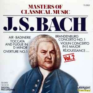 Johann Sebastian Bach - Masters Of Classical Music, Vol.2: J.S. Bach (CD, Comp)