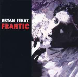 Bryan Ferry - Frantic (CD, Album)