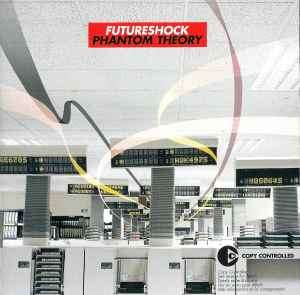Futureshock - Phantom Theory (CD, Album, Copy Prot., Mixed)