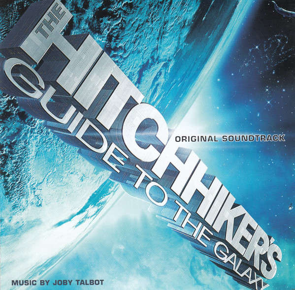 Various, Joby Talbot - The Hitchhiker's Guide To The Galaxy Original Soundtrack (CD, Album, Comp)