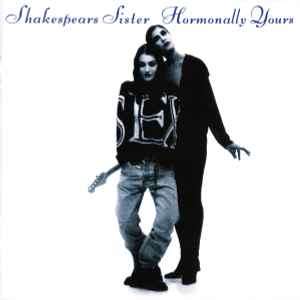 Shakespear's Sister - Hormonally Yours (CD, Album)