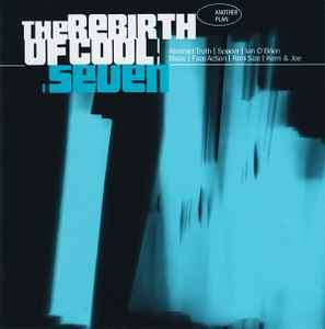 Various - The Rebirth Of Cool Seven (2xCD, Comp)