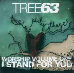 Tree63 - Worship Volume 1 I Stand For You (CD, Album)