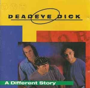 Deadeye Dick - A Different Story (CD, Album)