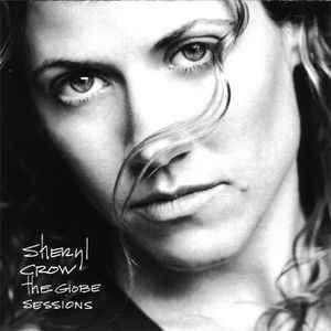 Sheryl Crow - The Globe Sessions (CD, Album)