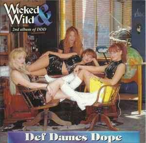 Def Dames Dope - Wicked & Wild (CD, Album)