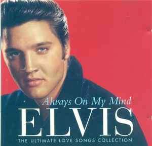 Elvis Presley - Always On My Mind (The Ultimate Love Songs Collection) (CD, Comp)