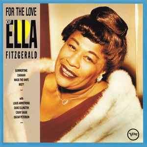 Ella Fitzgerald - For The Love Of Ella (2xCD, Comp, RE, RM)