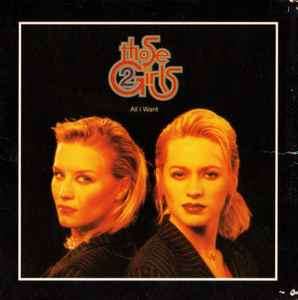 Those 2 Girls - All I Want (CD, Maxi)