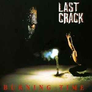 Last Crack - Burning Time (CD, Album)