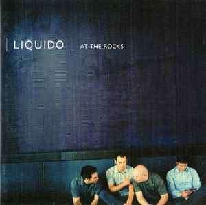 Liquido - At The Rocks (CD, Album)