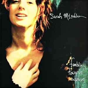 Sarah McLachlan - Fumbling Towards Ecstasy (CD, Album, RP)