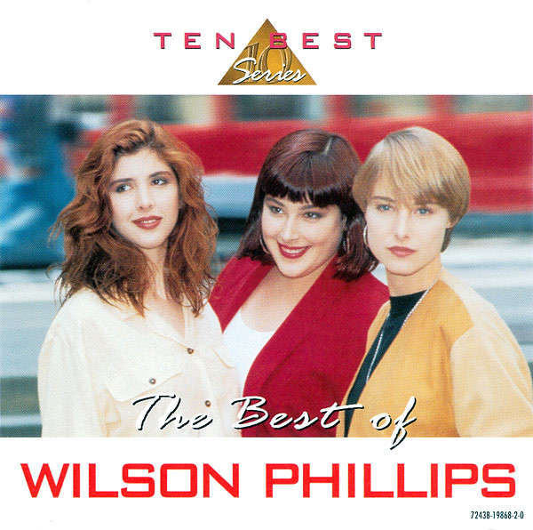 Wilson Phillips - The Best Of Wilson Phillips (CD, Comp)