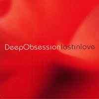 Deep Obsession - Lost In Love (CD, Maxi)