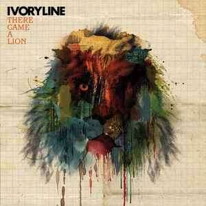 Ivoryline - There Came A Lion (CD, Album)