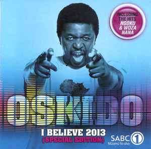 Oskido - I Believe 2013 (Special Edition) (CD, Album)