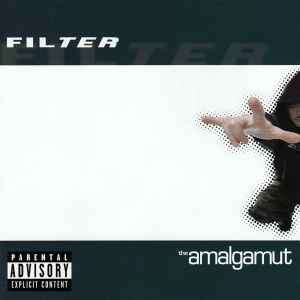 Filter (2) - The Amalgamut (CD, Album, Enh)