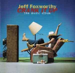 Jeff Foxworthy - Crank It Up - The Music Album (HDCD, Album)