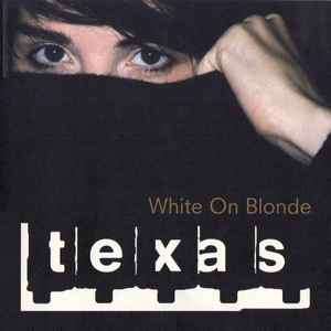 Texas - White On Blonde (CD, Album)