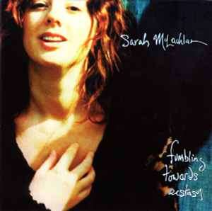 Sarah McLachlan - Fumbling Towards Ecstasy (CD, Album, RP)