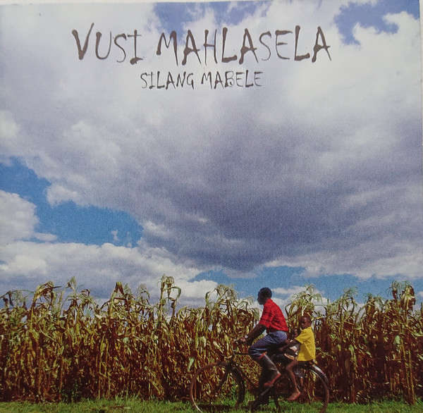Vusi Mahlasela - Silang Mabele (CD, Album)