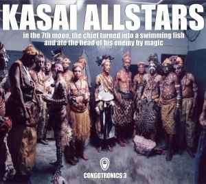 Kasai Allstars - In The 7th Moon, Chief Turned Into A Fish & Ate The Head Of His Enemy (CD, Album)