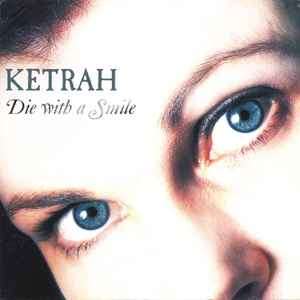 Ketrah - Die With A Smile (CD, Album)