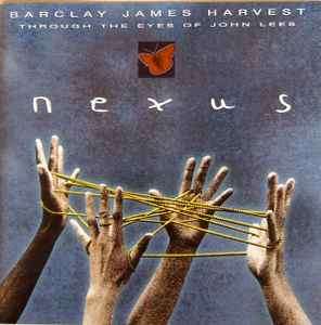 Barclay James Harvest Through The Eyes Of John Lees - Nexus (CD, Album)