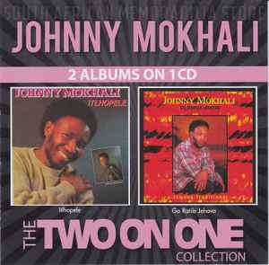 Johnny Nkhoetha Mokhali - Two On One: Itlhopele / Go Ratile Jehova  (CD, Album, Comp)