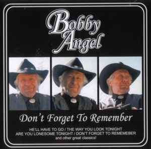 Bobby Angel - Don't Forget To Remember (CD, Album)