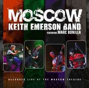 Keith Emerson Band Featuring Marc Bonilla - Moscow (2xCD, Album)