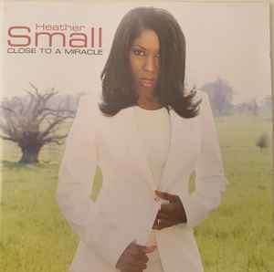 Heather Small - Close To A Miracle (CD, Album)