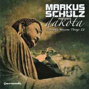 Markus Schulz Presents Dakota - Thoughts Become Things II (CD, Album)