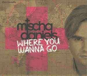 Mischa Danils - Where You Wanna Go (CD, Album, Dig)