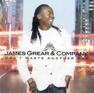 James Grear & Co. - Don't Waste Another Day (CD, Album)