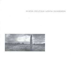 John Cameron, The New College Oxford Choir, English Chamber Orchestra - Missa Celtica (CD, Album)