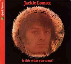 Jackie Lomax - Is This What You Want? (CD, RM)