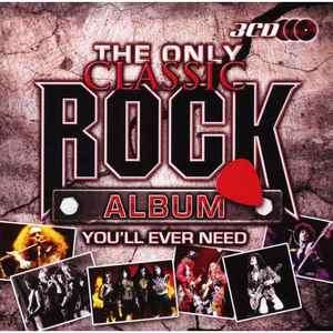 Various - The Only Classic Rock Album You'll Ever Need (3xCD, Comp)