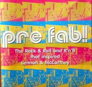 Various - Pre Fab! The Rock & Roll And R'n'B That Inspired Lennon & McCartney (CD, Comp)
