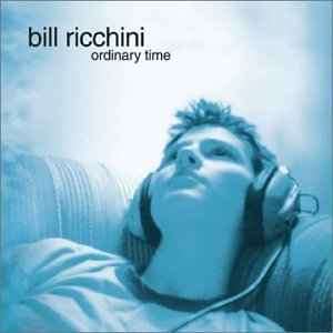 Bill Ricchini - Ordinary Time (CD, Album)