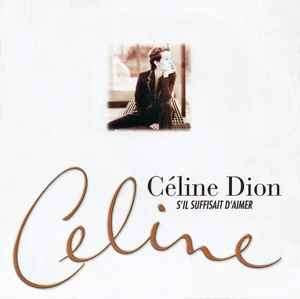 Celine Dion - S'il Suffisait D'aimer (CD, Promo, Smplr, Car)