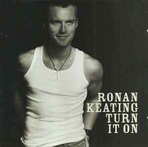 Ronan Keating - Turn It On (CD, Album)