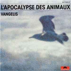 Vangelis - L'Apocalypse Des Animaux (CD, Album, RE)