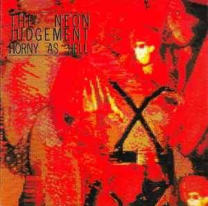 The Neon Judgement - Horny As Hell (CD, Album)